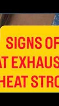 Signs of heat exhaustion and heat stroke