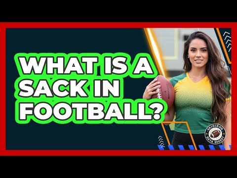 What Is A Sack In Football?