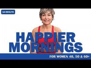 10 Minute Good Morning Exercises - For Women Over 40 [NO EQUIPMENT NEEDED!]