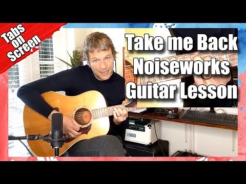 Take Me Back : Noiseworks : Guitar Lesson #396