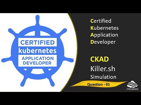 01 - CKAD Question 1 Killer Shell