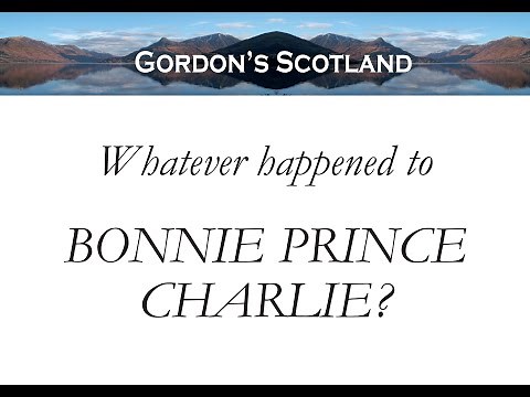 Whatever happened to Bonnie Prince Charlie?