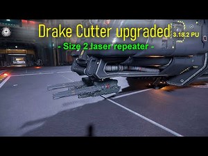Star Citizen - Upgraded Drake Cutter - Size 2 laser repeater ( 3.18.2 PU ), HD