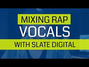 Mixing Rap Vocals With Slate Digital Virtual Mix Rack