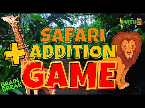 SAFARI ADDITION GAME. BRAIN BREAK EXERCISE FOR KIDS. MOVEMENT ACTIVITY. FROM GENERATION HEALTHY