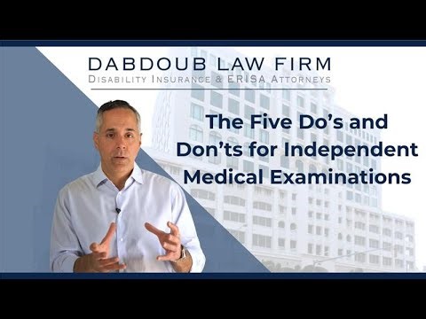 The Five Dos and Don’ts for Independent Medical Examinations (IMEs)