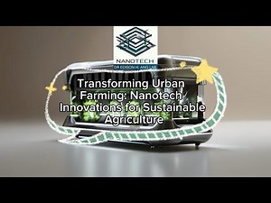Transforming Urban Farming: Nanotech Innovations for Sustainable Agriculture -Dr Edison H. Ang-