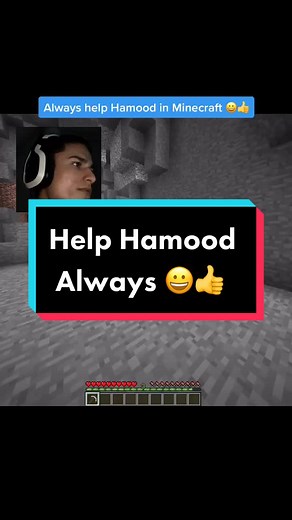 Hey guys remember to always help Hamood in Minecraft 😀 👍
