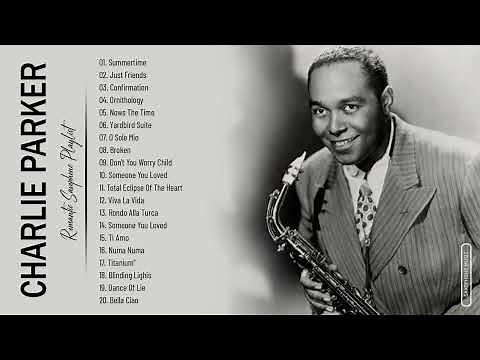 Charlie Parker Greatest Hits Full Album ~ The Best of Charlie Parker ~ Charlie Best Songs Collection