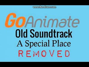 Goanimate Old Soundtrack: A Special Place