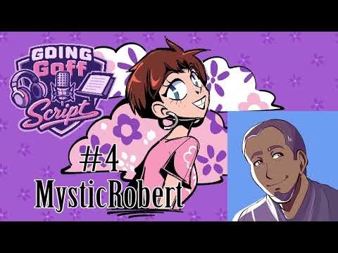 Going Goff Script #4 - MysticRobert