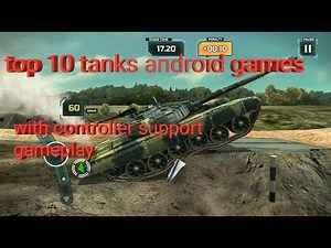 Top 10 tanks android games with controller support gameplay