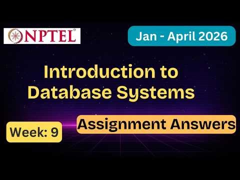 NPTEL Introduction to Database Systems Week 9 Assignment Answers With Explanation | Jan–Apr 2026