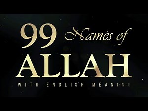 99 Names of Allah | Best Recitation With English Meaning & Quran References | Quran - The Blessing