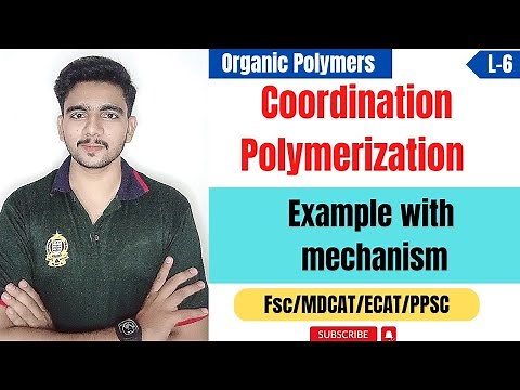 Coordination polymerization and it's Features || Example with Mechanism