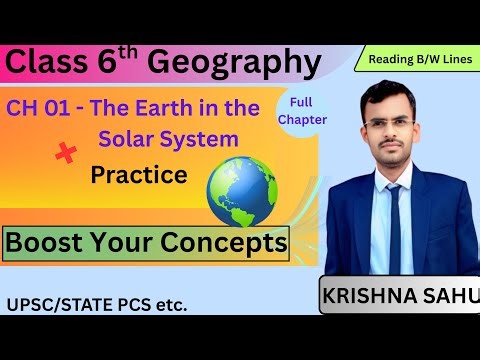 Ch 01 The Earth in the Solar System || class 6th geography || upsc, state pcs etc.