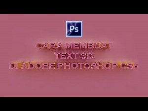 Cara Membuat Text 3D di Adobe Photoshop CS6