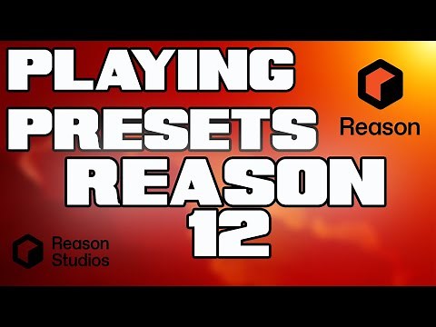 Playing Presets - REASON 12