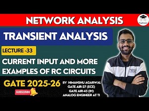 Current Input and More Examples of RC Circuits || Network Analysis || GATE 2025-26 || PrepFusion