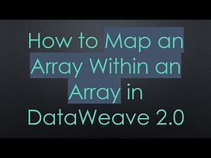 How to Map an Array Within an Array in DataWeave 2.0