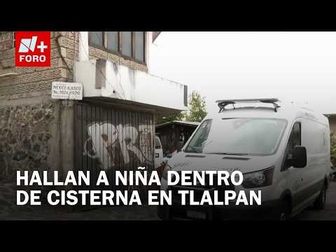 Two-year-old girl dies after falling into cistern in Tlalpan; case under investigation