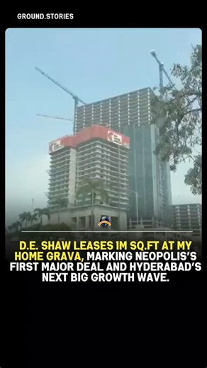 Ground Stories on Instagram: "Hyderabad’s commercial real estate momentum is entering a new phase as neopolis records its first major breakthrough with d e shaw taking nearly one million square feet at my home grava business park this single deal is more than just a lease it is a clear signal that global firms are ready to bet big on the city’s newest business district setting the stage for rapid large scale absorption and transforming neopolis into a powerful commercial hub that could redefine 