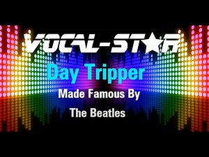 The Beatles - Day Tripper (Karaoke Version) with Lyrics HD Vocal-Star Karaoke