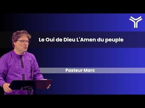 Le Oui de Dieu l'Amen du Peuple - Pasteur Marc 