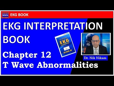 EKG INTERPRETATION BOOK | Chapter 12 | T wave abnormalities | Dr. Nik Nikam