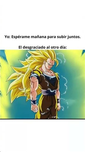 Espérame 😛. #dragonball #epic #epic #goku