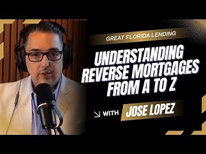 Reverse Mortgage Explained A to Z