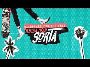 Dashboard Confessional: KindaYeahSorta (LYRIC VIDEO)