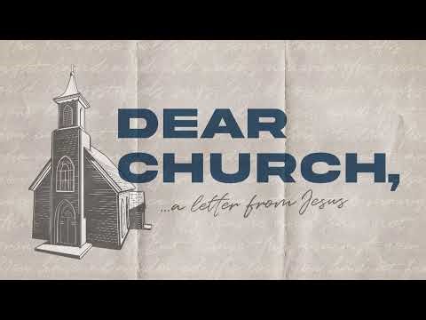 DEAR CHURCH, A Letter from Jesus: Philadelphia (Revelation 3:7-13)