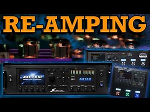 Axe-Fx III/FM9/FM3 - Let's Look Into RE-AMPING!