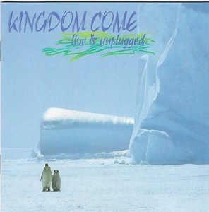 Kingdom Come - Live & Unplugged