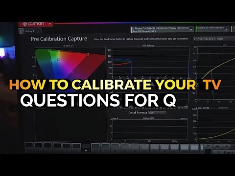 How To Calibrate Your TV | Questions For Q