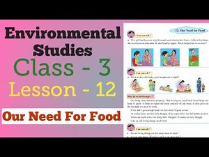 Class 3 | EVS | Lesson 12 | Our Need For Food | Explanation | Mh Board.