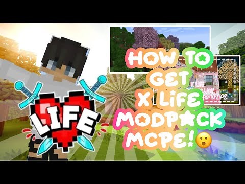 HOW TO GET THE X LIFE MODPACK ON MCPE! 😀😮😜