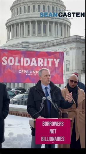 Rep. Sean Casten on Instagram: "The Consumer Financial Protection Bureau exists to protect Americans. The Trump Administration’s efforts to sideline the agency hurts families and their pocketbooks."