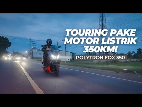 TOURING PAKE MOTOR LISTRIK KE WAY KAMBAS 350KM ‼️ - POLYTRON FOX 350 🔥