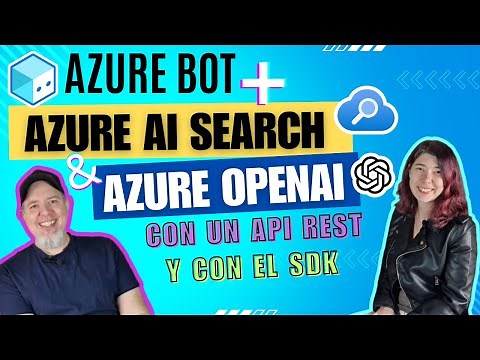 🤖 Vamos a conectar un Azure Bot al AI Search y OpenAI con el API REST o el SDK