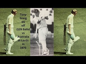 Unveiling Tony Greig's Epic 96 vs. Australia 1975 at Lords—a must- Must Watch!