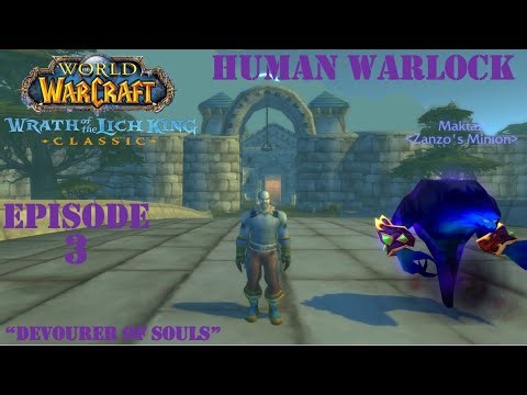 Let's Play World of Warcraft: WotLK Classic | "Devourer of Souls" | Human Warlock | Episode 3