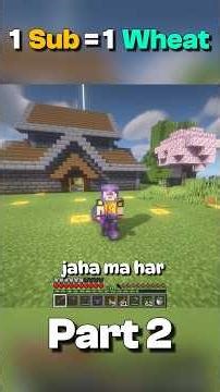 1 Sub = 1 Wheat PART 2 🌾 #minecraft #shorts #challenge