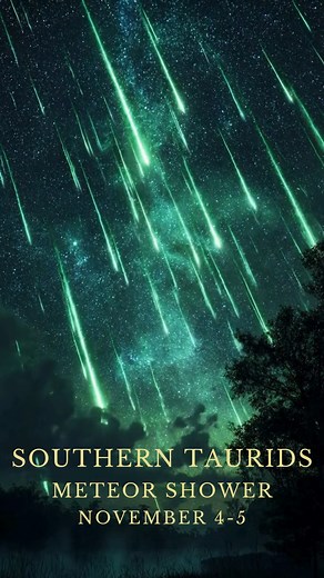 Mark Your Calendar : NOVEMBER 4–5 Southern Taurids Meteor Shower 🌌 Get ready for autumn’s magical night show! The Southern Taurids are back, bringing slow, golden fireballs that stroll through the velvet sky. ✨ 🔥 What’s Happening? These glowing meteors are ancient dust from Comet Encke, burning as they hit Earth’s atmosphere. It’s all about spectacle, just a few meteors per hour, but each one is bright and unforgettable! 🌠 💫 Meteor Rate: 5–10/hr 💥 Bonus: Elevated chances for dramatic golden