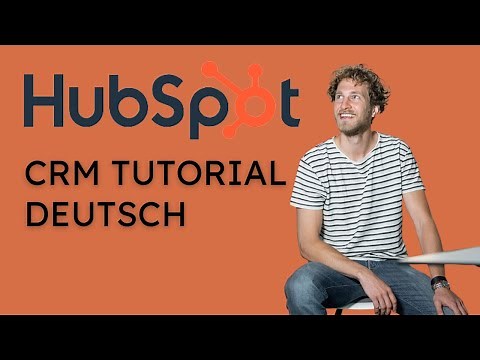 HubSpot CRM Tutorial Deutsch I Einblicke und Erklärungen