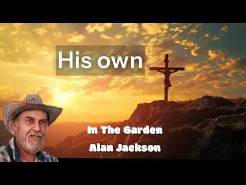 I the garden[ Alan Jackson ] karaoke cover