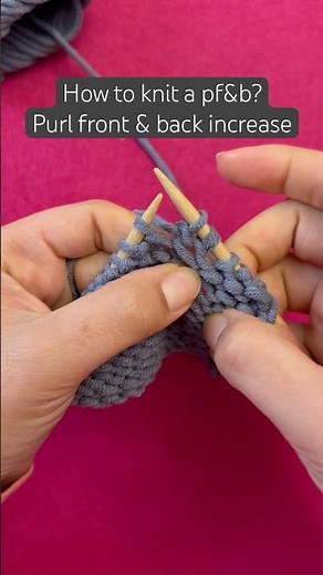 Pf&b (purl front and back) Stitch Tutorial - increase your stitches #knitstitch #shorts