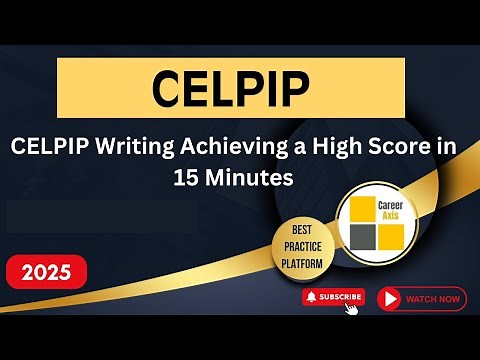 CELPIP Writing Achieving a High Score in 15 Minutes