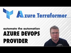 Automate the Automation PART 1: Azure DevOps Terraform Provider